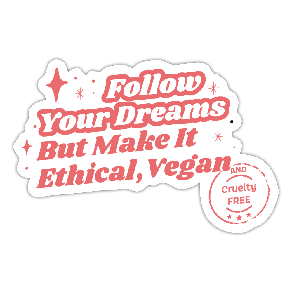 Follow Your Dreams Sticker - white matte