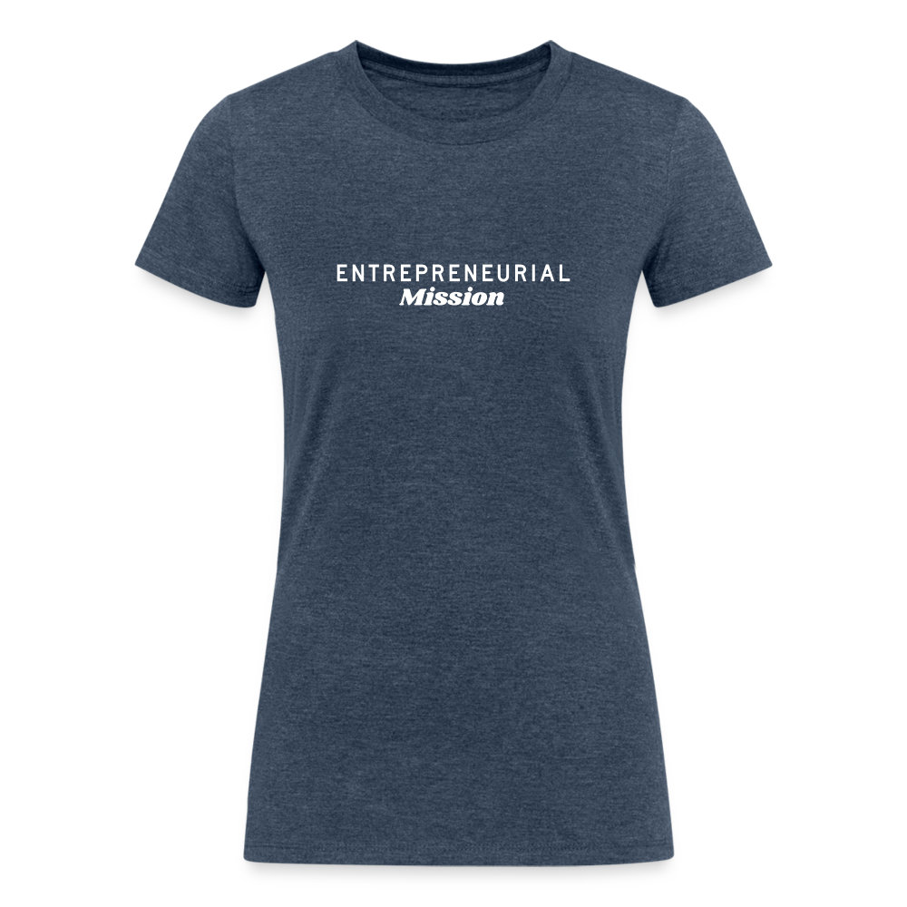 Entrepreneurial Mission Fitted Organic Tri-Blend Shirt - heather navy