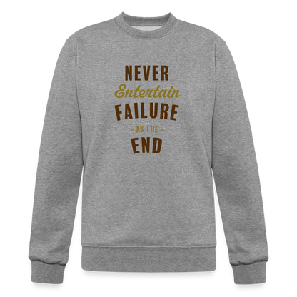 Never Entertain Failure [Brown/Gold] Sweatshirt - heather gray