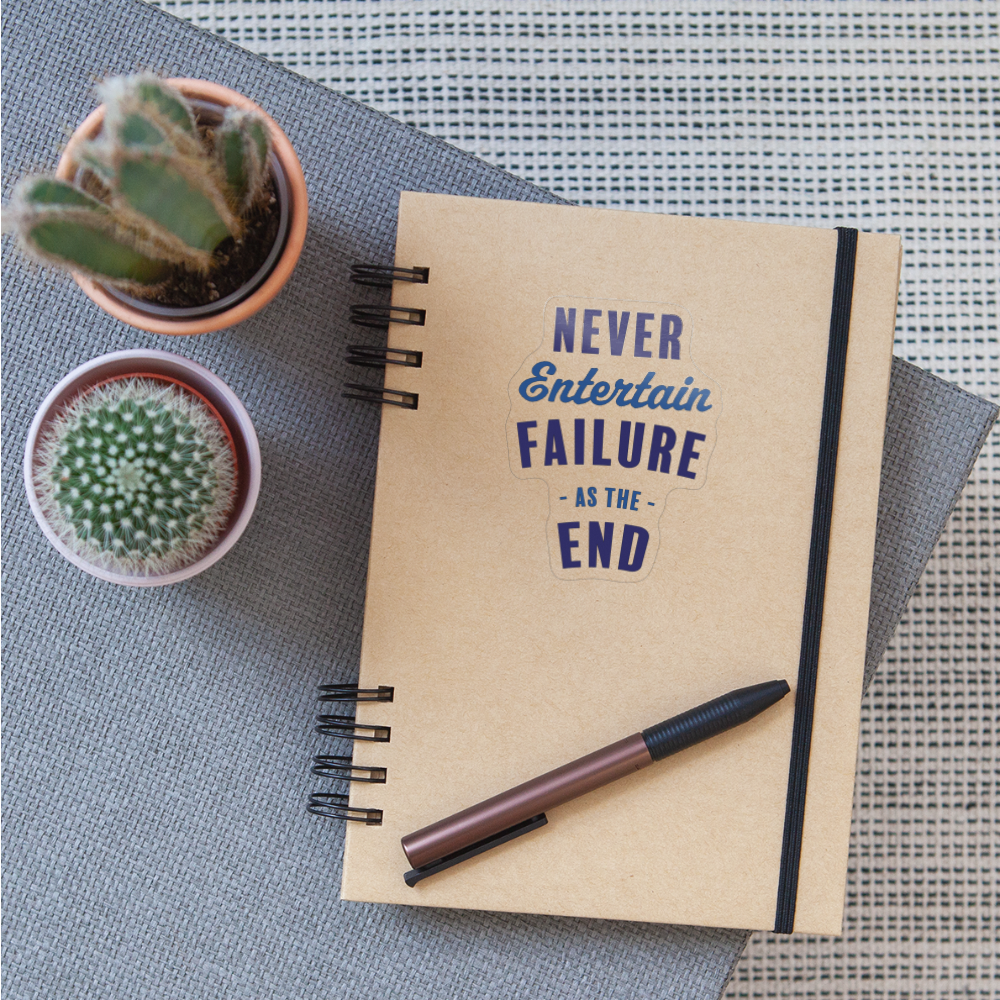 Never Entertain Failure (Blue) Sticker - transparent glossy