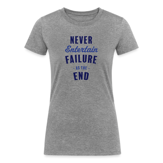 Never Entertain Failure (Blue) Fitted Organic Tri-Blend Shirt - heather gray