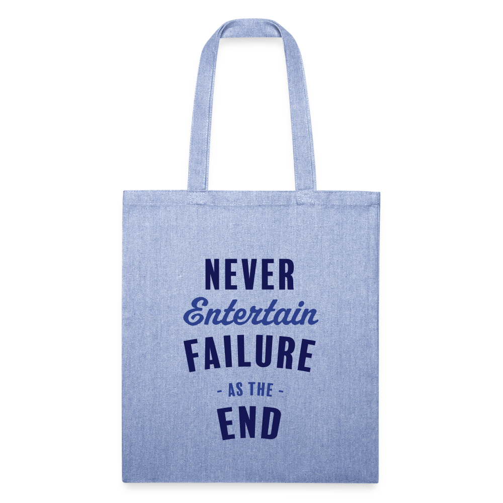 Never Entertain Failure [Blue] Recycled Tote - light Denim