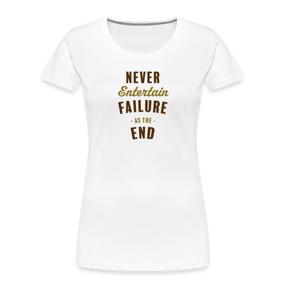 Never Entertain Failure (Brown/Gold) Fitted Organic Cotton Shirt - white