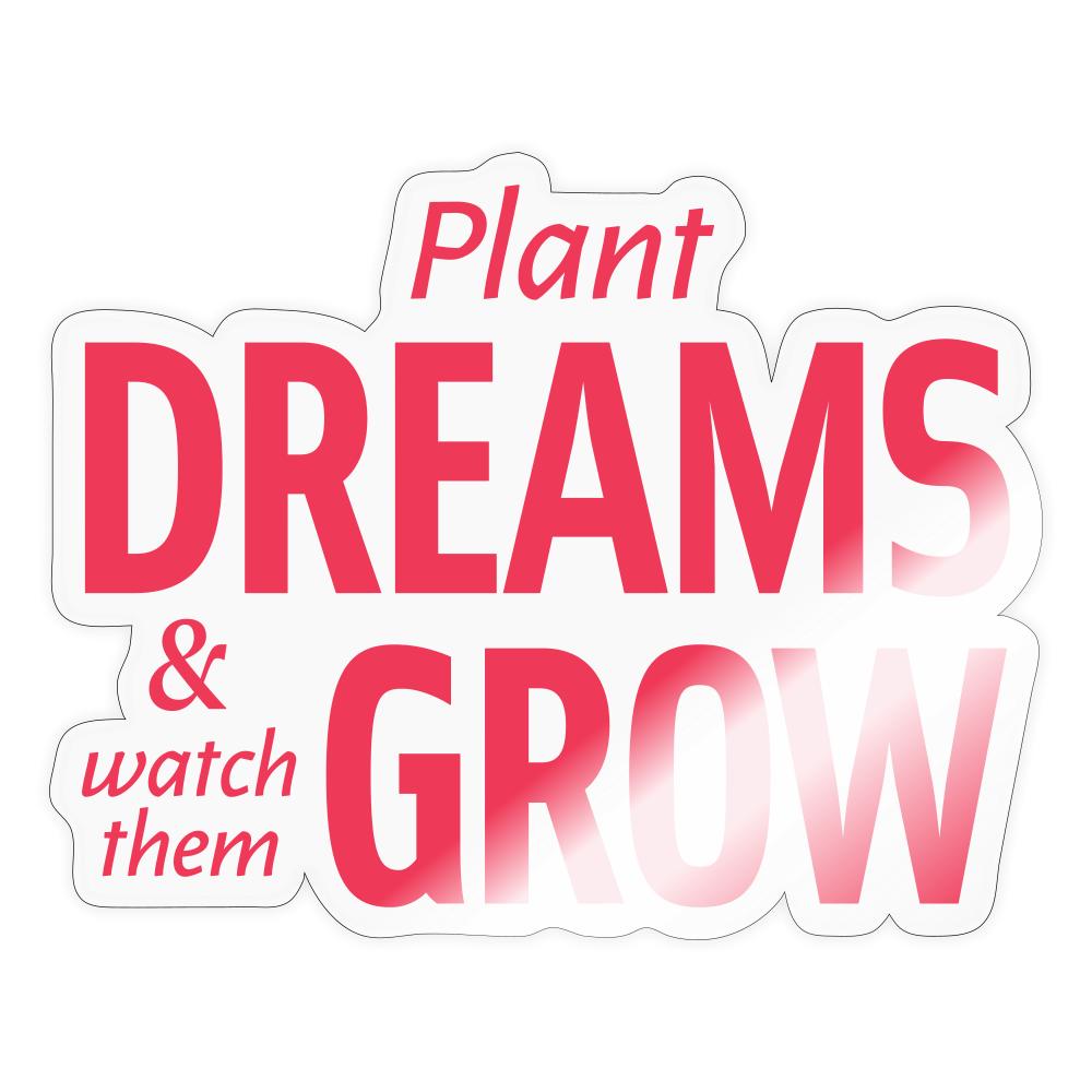 Plant Dreams Sticker - transparent glossy