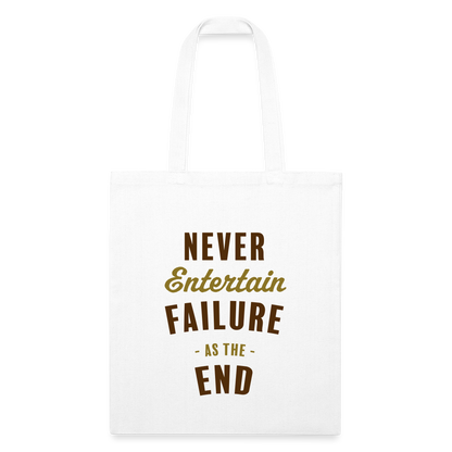 Never Entertain Failure [Brown/Gold] Recycled Tote - white