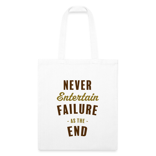 Never Entertain Failure [Brown/Gold] Recycled Tote - white