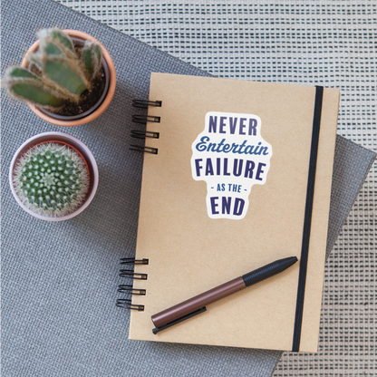 Never Entertain Failure (Blue) Sticker - white matte