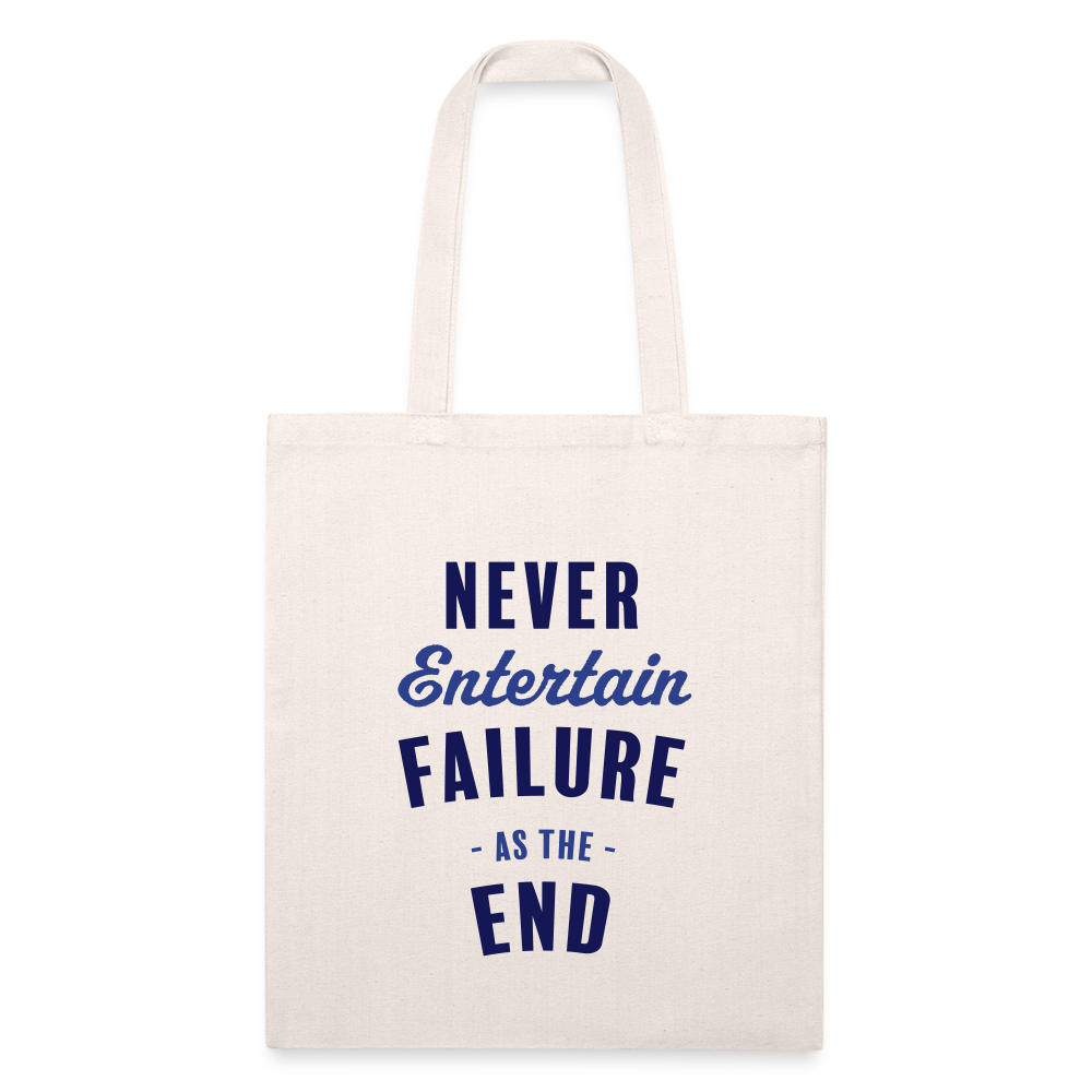 Never Entertain Failure [Blue] Recycled Tote - natural