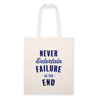 Never Entertain Failure [Blue] Recycled Tote - natural