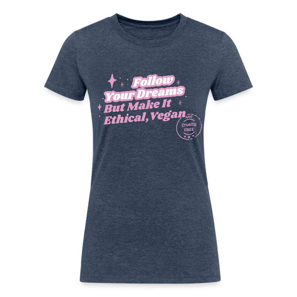 Follow Your Dreams [Pink] Fitted Organic Tri-Blend Shirt - heather navy