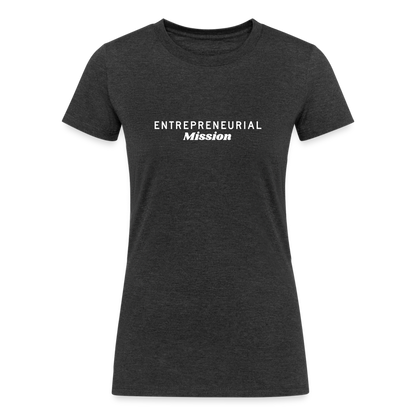 Entrepreneurial Mission Fitted Organic Tri-Blend Shirt - heather black