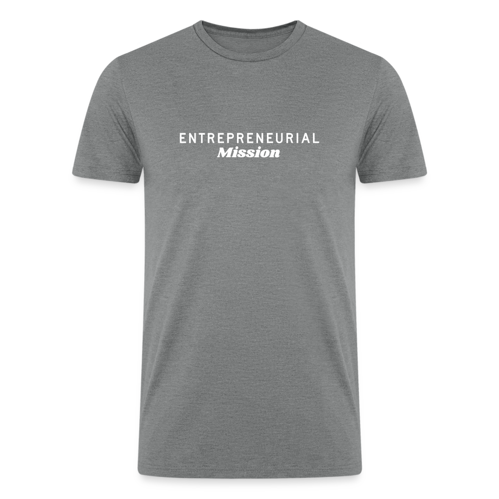 Entrepreneurial Mission Straight Cut Organic Tri-Blend Shirt - heather gray